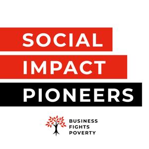 Social Impact Pioneers by Business Fights Poverty