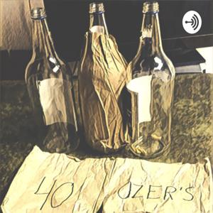 40ozer’s Podcast