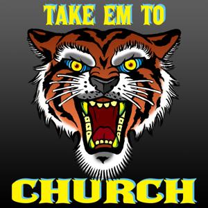 Take 'Em To Church