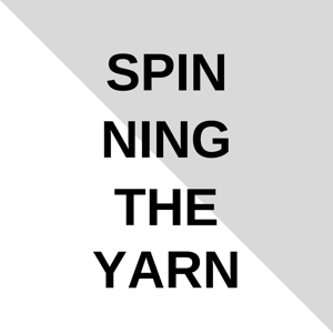 Spinning The Yarn