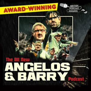 The All New Angelos and Barry Podcast by Angelos Epithemiou and Barry From Watford