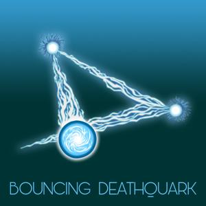 Bouncing Deathquark