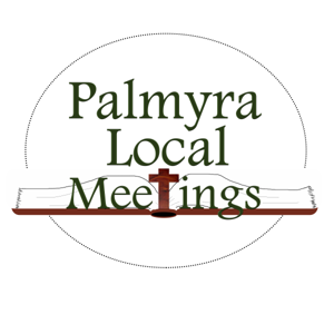 Palmyra Local Meetings