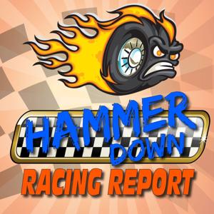 Hammer Down Racing Report by Evergreen Podcasts