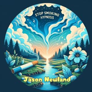 Stop Smoking Hypnosis - Jason Newland