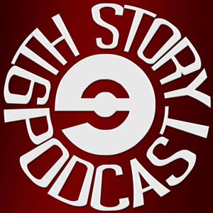 9th Story Podcast