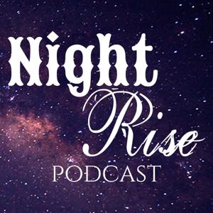 Night Rise Podcast