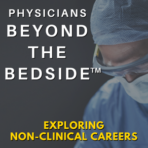 Physicians Beyond the Bedside™