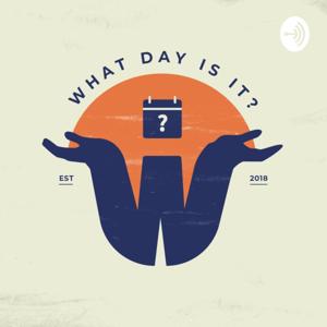 What Day Is It?