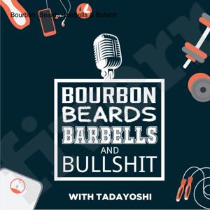 Bourbon, Beards, Barbells & Bullshit