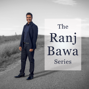 The Ranj Bawa Podcast