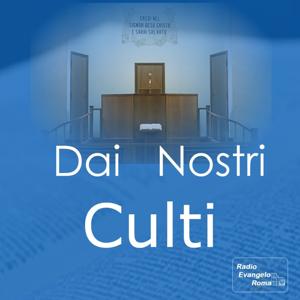 Dai Nostri Culti by Radio Evangelo Roma