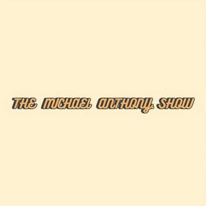 The Michael Anthony Show by Michael Anthony