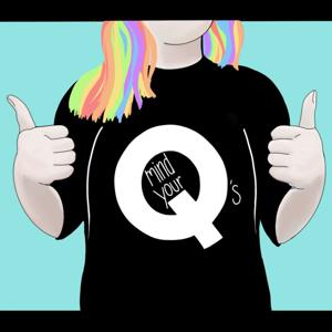 Mind Your Q's