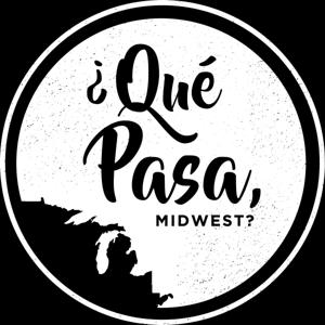 ¿Qué Pasa, Midwest?