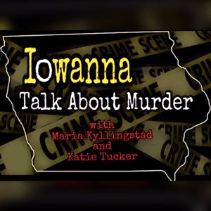 [Iowa]nna Talk About Murder