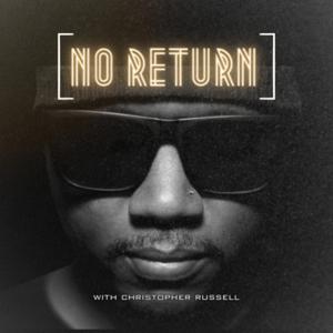 NO RETURN PODCAST