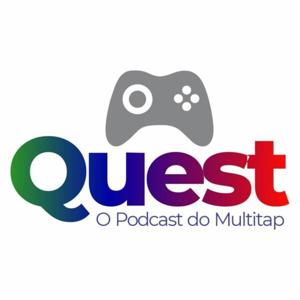 Quest - O podcast do Multitap