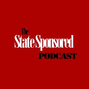 The State Sponsored Podcast