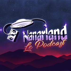 Nanarland, le podcast - Les mauvais films sympathiques en audio