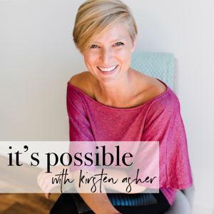 It's Possible with Kirsten Asher