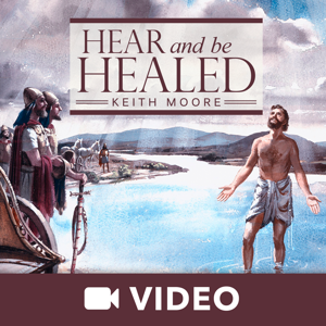 Hear And Be Healed (Video)