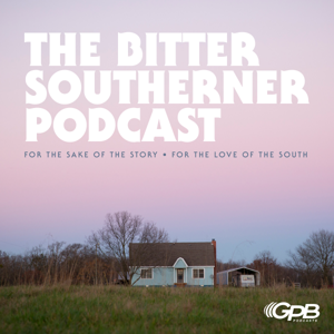 The Bitter Southerner Podcast by Georgia Public Broadcasting