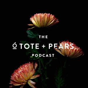 The Tote and Pears Podcast