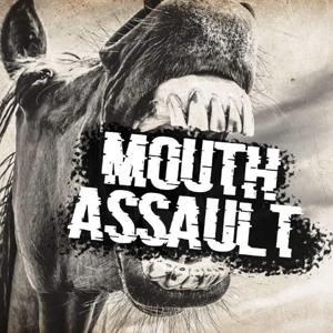 Mouth Assault