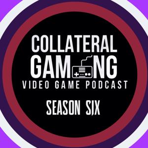 Collateral Gaming Video Game Podcast