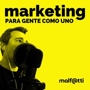 Marketing para gente como uno. by Carlos Malfatti