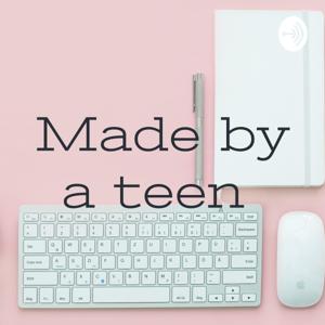 Made by a teen