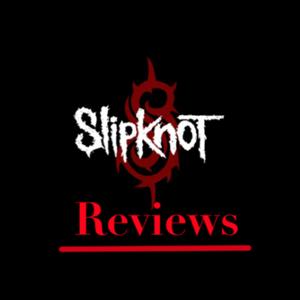 The Slipknot reviews