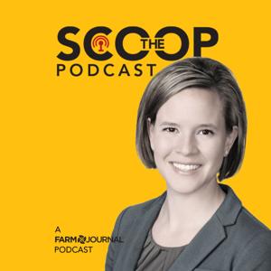 The Scoop Podcast by Farm Journal