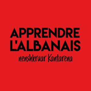 APPRENDRE L'ALBANAIS nenshkruar Kantarena