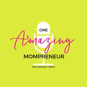 One Amazing Mompreneur with Nicole Yontz