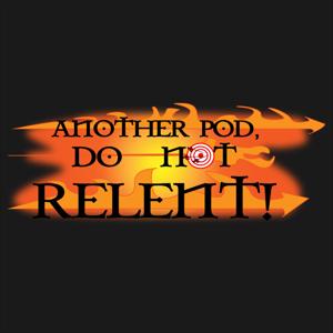 Another Pod: Do Not Relent! - A World Of Warcraft Podcast by Do Not Relent