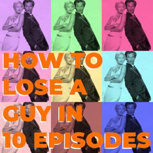 How to Lose a Guy in 10 Episodes