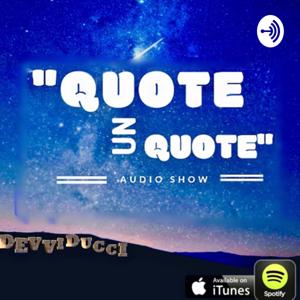 Quote UnQuote Audio Show