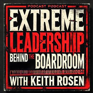 EXTREME LEADERSHIP - Behind the Boardroom with Managers and Sales Teams