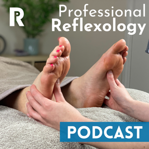 Professional Reflexology Podcast by Professional Reflexology