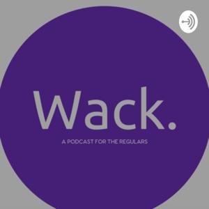 Wack.