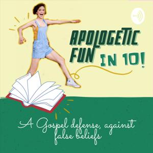 Apologetic Fun in 10