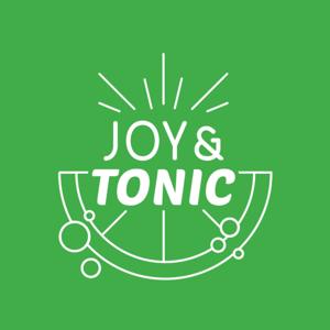 Joy & Tonic