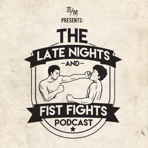 Late Nights And Fist Fights podcast