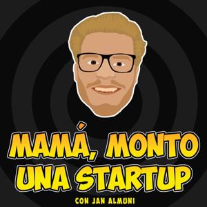 Mamá, monto una startup