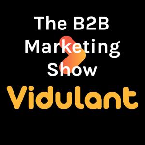 The B2B Marketing Show