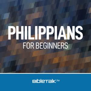 Philippians for Beginners — Bible Study with Mike Mazzalongo