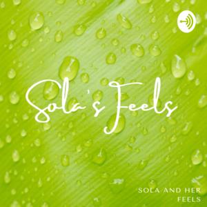 Sola and Her Feels