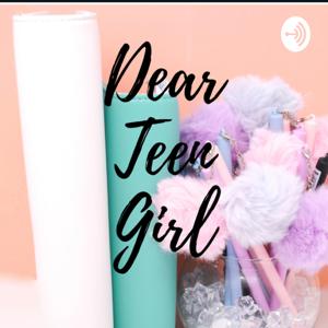 Dear Teen Girl